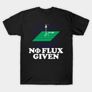 0 Flux Given T-Shirt